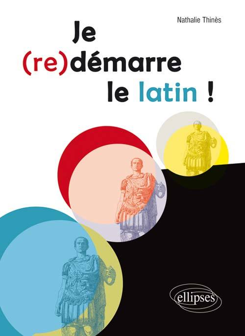 Je (re)démarre le latin ! (9782340005419-front-cover)