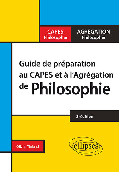 Guide de préparation au Capes et à l'Agrégation de philosophie - 3e édition (9782340026186-front-cover)