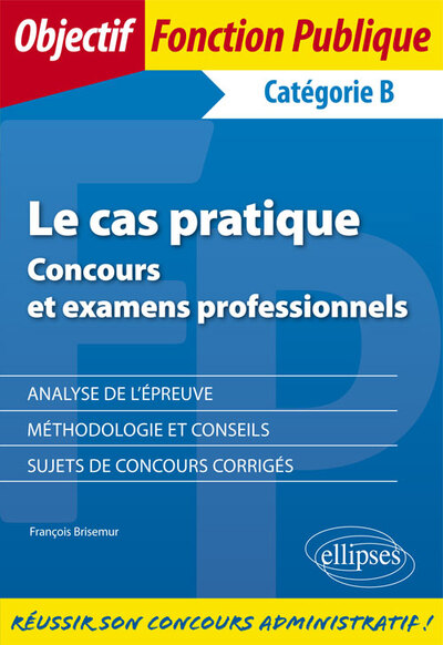 Le cas pratique (catégorie B) (9782340027015-front-cover)