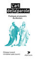 L'art de la parole, pratiques et pouvoirs du discours. Sous la direction de Philippe Guisard & Christelle Laizé (9782340038141-front-cover)