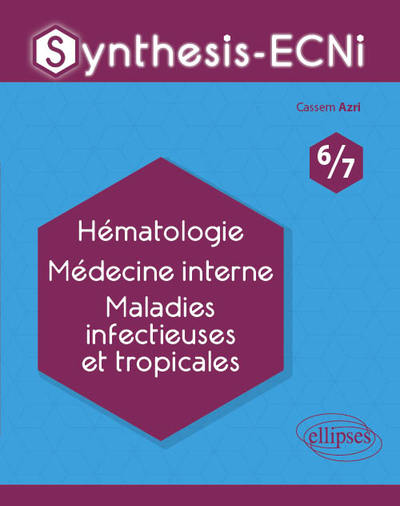 Synthesis-ECNi - 6/7 - Hématologie Médecine interne Maladies infectieuses et tropicales (9782340033597-front-cover)