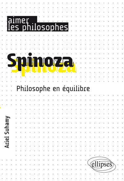 Spinoza. Un philosophe de l'équilibre (9782340023659-front-cover)