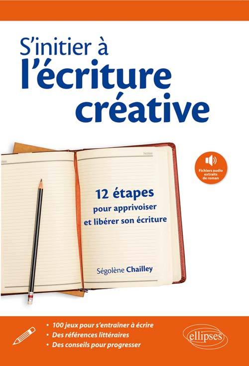 S'initier à l'écriture créative, 12 étapes pour apprivoiser son écriture (9782340004610-front-cover)