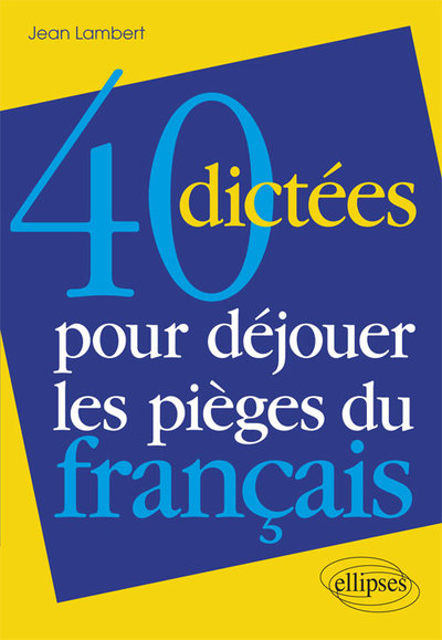 40 dictées pour déjouer les pièges du français (9782340025769-front-cover)