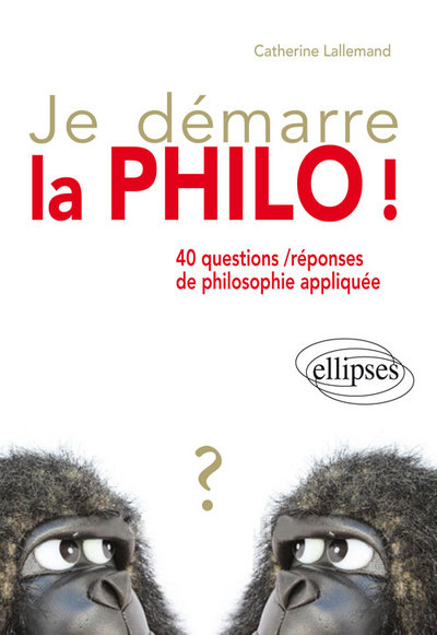 Je démarre la philo !  40 questions / réponses de philosophie appliquée (9782340007925-front-cover)