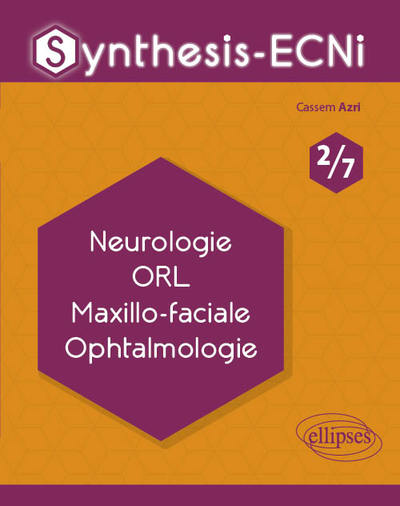Synthesis-ECNi - 2/7 - Neurologie ORL Maxillo-faciale Ophtalmologie (9782340033078-front-cover)