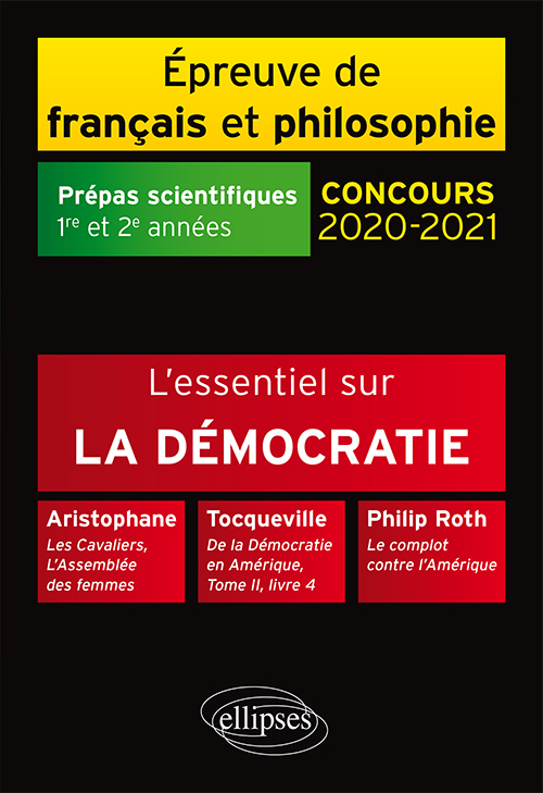 L'essentiel sur la démocratie. Aristophane, Les Cavaliers, L'Assemblée des femmes - Tocqueville, De la Démocratie en Amérique, T (9782340030473-front-cover)