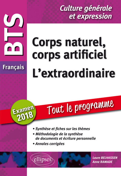 BTS Français - Culture générale et expression - Corps naturel, corps artificiel et L'extraordinaire. Examen 2018 (9782340017924-front-cover)