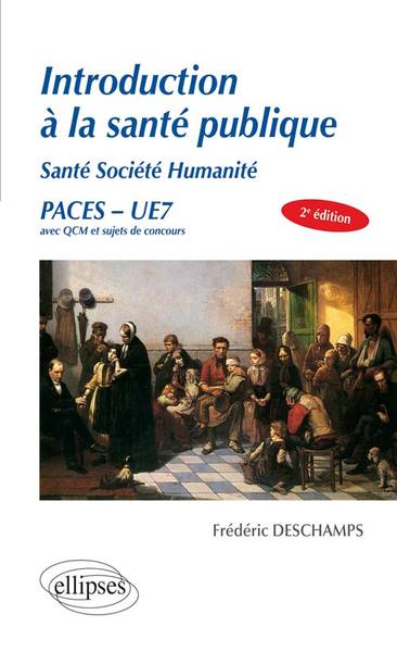 UE7 - INTRODUCTION À la santé publique Santé Société Humanité - 2e édition (9782340005631-front-cover)
