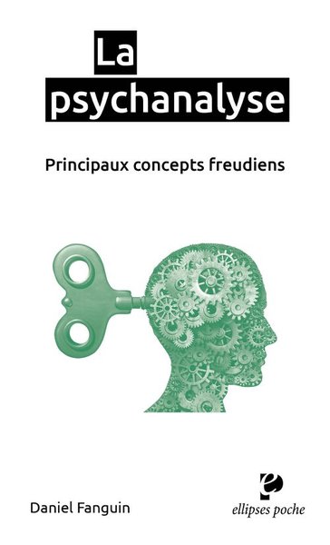 La psychanalyse. Principaux concepts freudiens (9782340030558-front-cover)