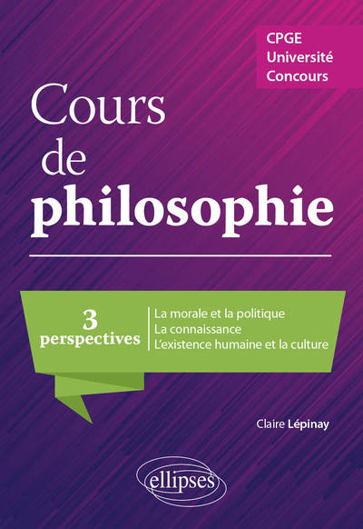 Cours de philosophie. Trois perspectives. CPGE, Université, concours (9782340048300-front-cover)
