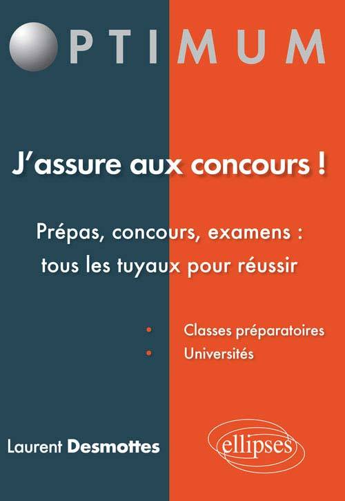 J’assure aux concours! Prépas, concours, examens : tous les tuyaux pour réussir (9782340005648-front-cover)