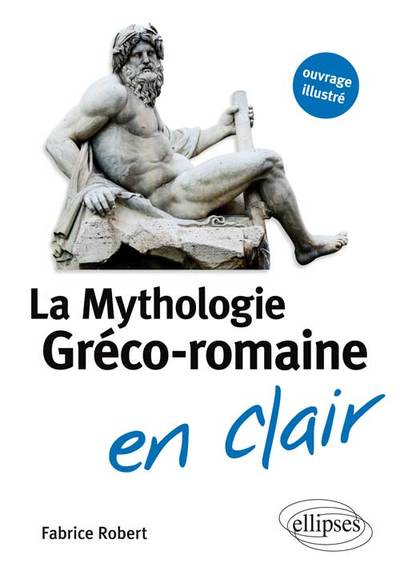 La Mythologie gréco-romaine en clair (9782340011793-front-cover)