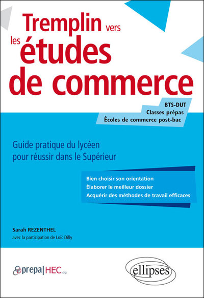 Tremplin vers les études de commerce. Guide pratique du lycéen pour réussir dans le supérieur (9782340009578-front-cover)