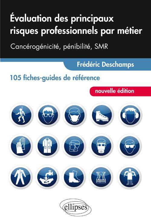 Évaluation des principaux risques professionnels par métier - 105 fiches-guides de référence - nouvelle édition (9782340004719-front-cover)