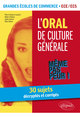 L'Oral de culture générale. 30 sujets décryptés et corrigés. Grandes écoles de commerce. ECE /ECS (9782340021983-front-cover)