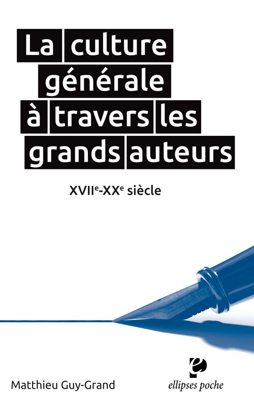 La culture générale à travers les grands auteurs. XVIIe-XXe siècle (9782340014466-front-cover)