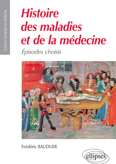 Histoire des maladies et de la médecine. Épisodes choisis (9782340017238-front-cover)