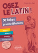 Osez le latin ! 50 fiches grands débutants (9782340021914-front-cover)