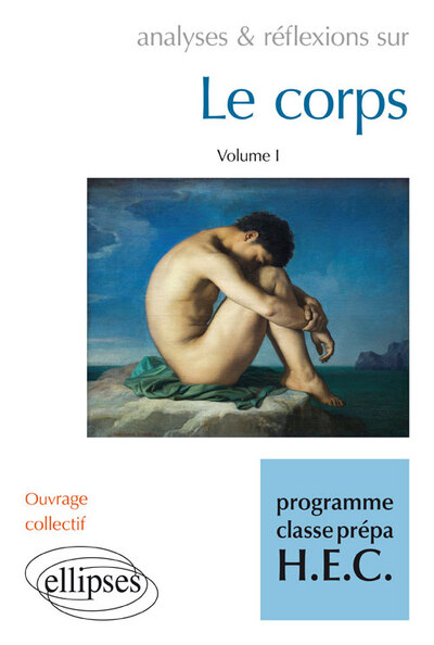 Le Corps volume I - programme classes prépa HEC (9782340018907-front-cover)