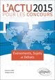 L’actualité 2015 pour les concours, Evénements, sujets et débats (9782340003507-front-cover)