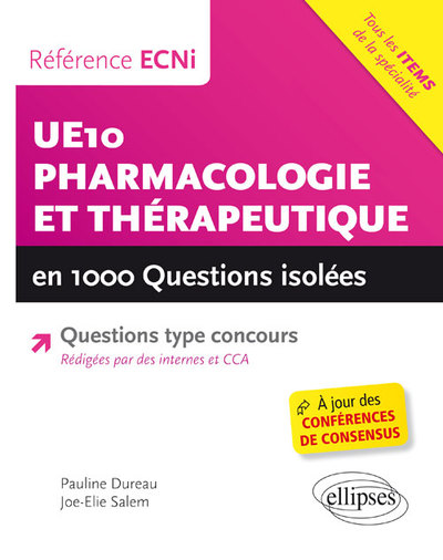 UE10 - Pharmacologie et Thérapeutique en 1000 questions isolées - Référence ECNi (9782340012097-front-cover)