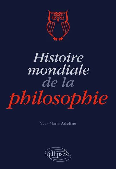 Histoire mondiale de la philosophie (9782340002869-front-cover)