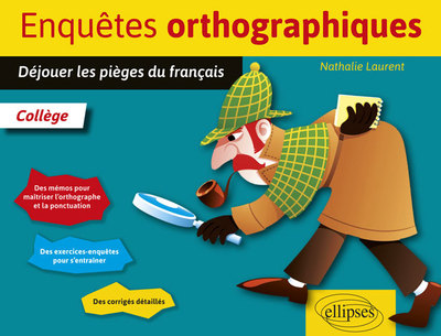 Enquêtes orthographiques. Déjouer les pièges du français (9782340020078-front-cover)