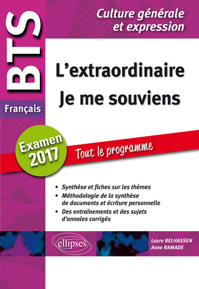 BTS Français - Culture générale et expression - L'extraordinaire /  Je me souviens -  Examen 2017 (9782340011328-front-cover)