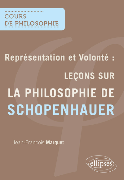Représentation et Volonté : Leçons sur la philosophie de Schopenhauer (9782340042650-front-cover)