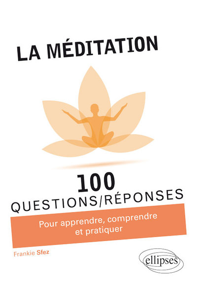 La méditation en 100 Questions/Réponses (9782340025400-front-cover)