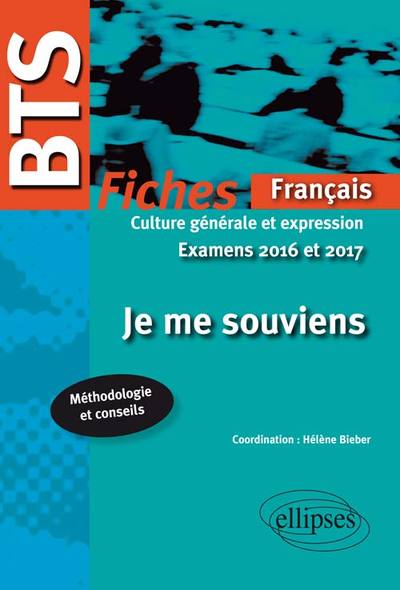 BTS Français - Culture générale et expression - 2016-2017. Je me souviens (9782340005310-front-cover)
