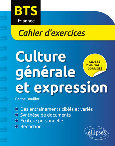BTS. Culture générale et expression Cahier d’exercices. 1re année (9782340012677-front-cover)