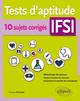 Tests d’aptitude IFSI – 10 sujets corrigés (9782340006911-front-cover)