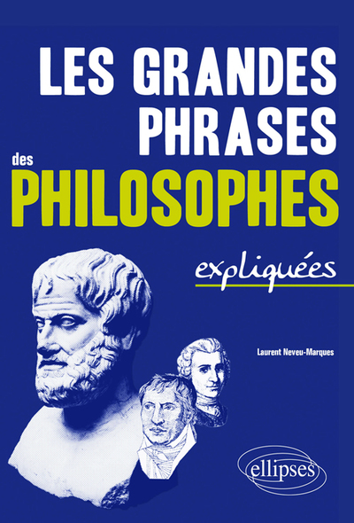 Les grandes phrases des philosophe expliquées (9782340010918-front-cover)