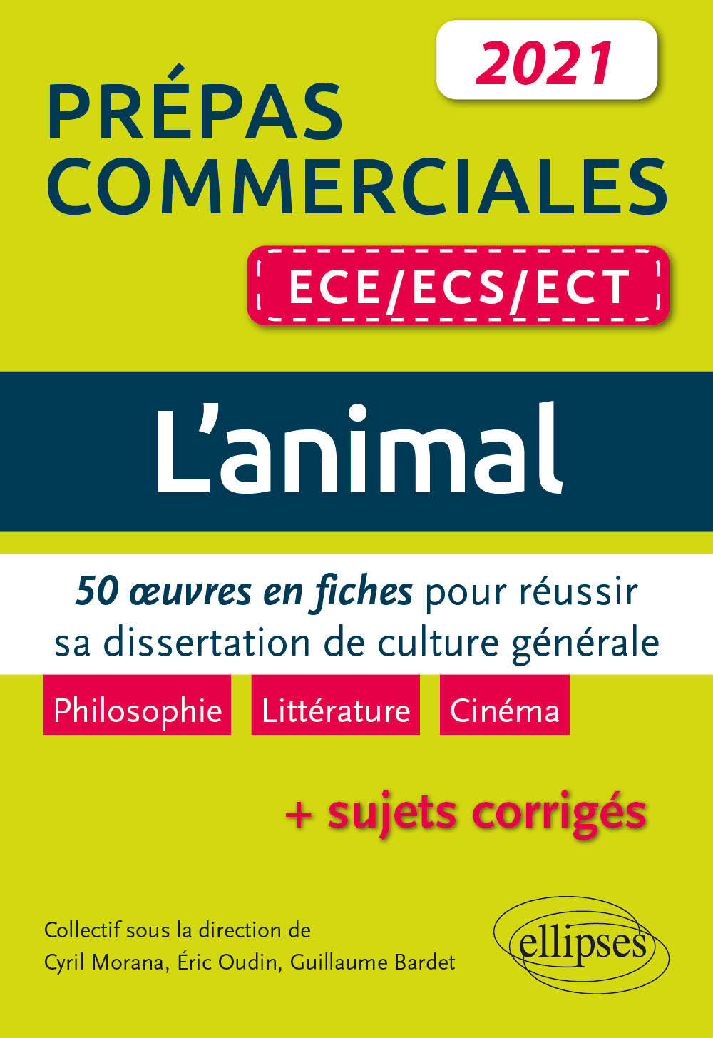 L'animal. 50 œuvres en fiches pour réussir sa dissertation de culture générale. Prépas commerciales ECE / ECS / ECT 2021 (9782340038943-front-cover)