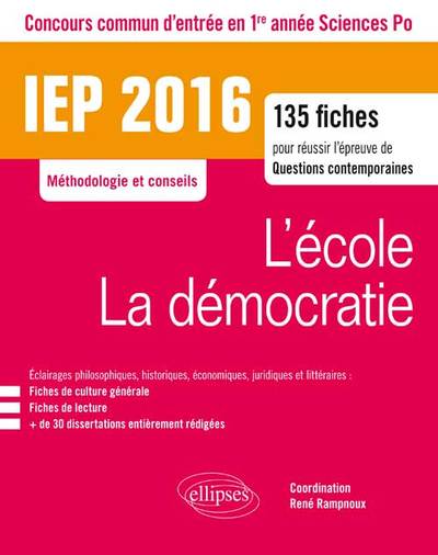 IEP 2016 135 fiches pour réussir l'épreuve de question contemporaine - entrée en 1re année - L'école / La démocratie (9782340007734-front-cover)