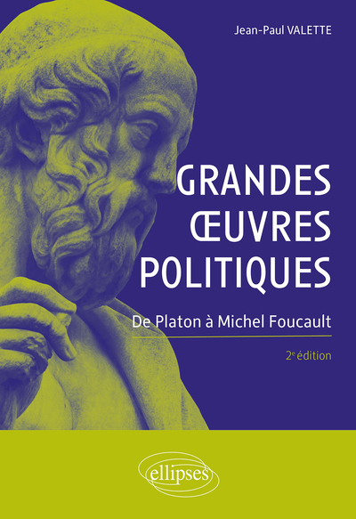 Grandes œuvres politiques. De Platon à Michel Foucault. 2e édition (9782340046412-front-cover)