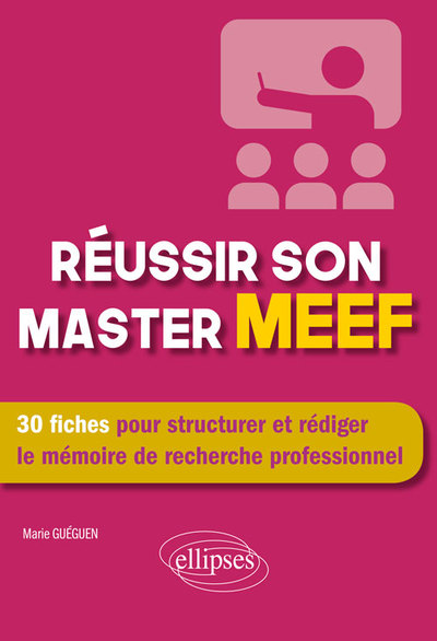 Réussir son master MEEF - 30 fiches pour structurer et rédiger le mémoire de recherche professionnel (9782340027695-front-cover)