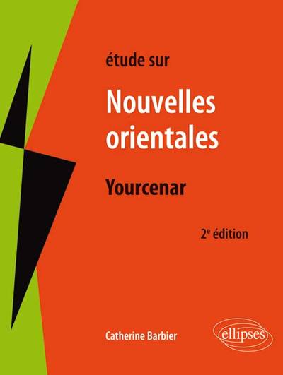 Yourcenar, Les nouvelles orientales. 2e édition (9782340004214-front-cover)