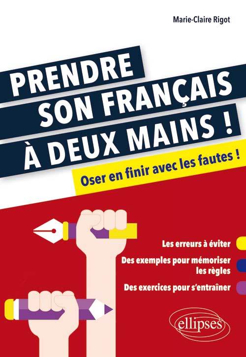 Prendre son français à deux mains. Oser en finir avec les fautes (9782340009714-front-cover)