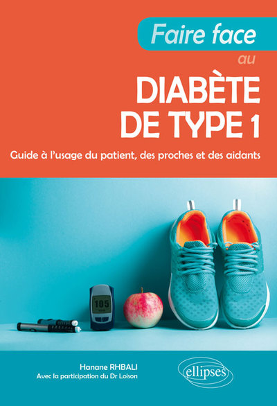 Faire face au diabète de type 1 - Guide à l'usage du patient, des proches et des aidants (9782340032545-front-cover)