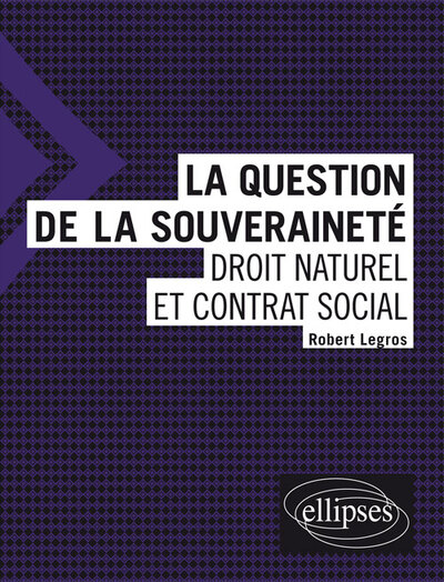 La question de la souveraineté : droit naturel et contrat social (9782340024953-front-cover)