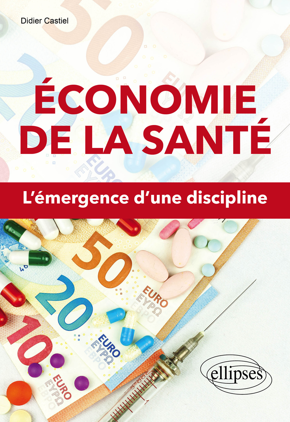 Économie de la santé. L'émergence d'une discipline (9782340038202-front-cover)