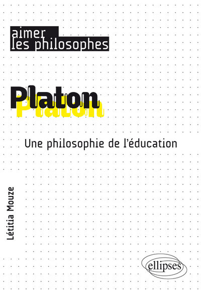 Platon. Une philosophie de l'éducation (9782340014930-front-cover)