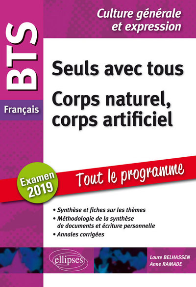 BTS Français - Culture générale et expression. Tout le programme. Corps naturel, corps artificiel / Nouveau thème. Examen 2019 (9782340024809-front-cover)