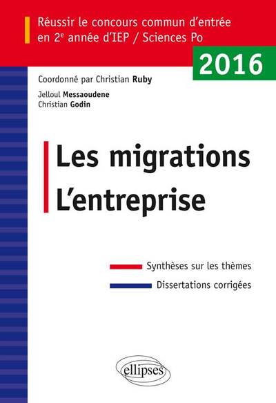 Réussir le concours commun d'entrée en deuxième année d'IEP /Sciences PO 2016 - Les migrations / L'entreprise (9782340007697-front-cover)