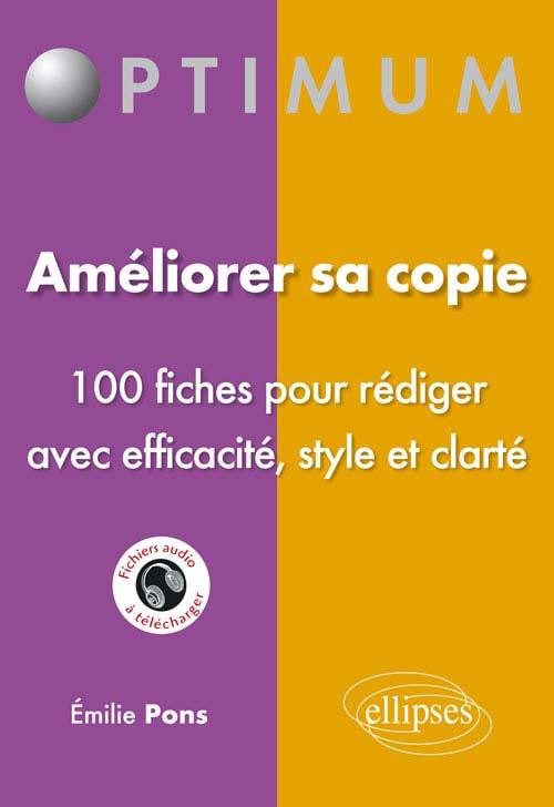 Améliorer sa copie - 100 fiches pour rédiger avec efficacité, style et clarté (9782340005662-front-cover)