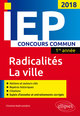 Concours commun IEP 2018. 1re année. Synthèse sur les deux thèmes - Radicalités / La ville (9782340020320-front-cover)