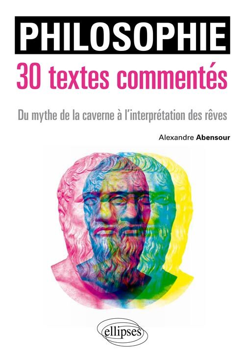 Philosophie. 30 textes commentés. Du mythe de la caverne à l’interprétation des rêves (9782340003781-front-cover)